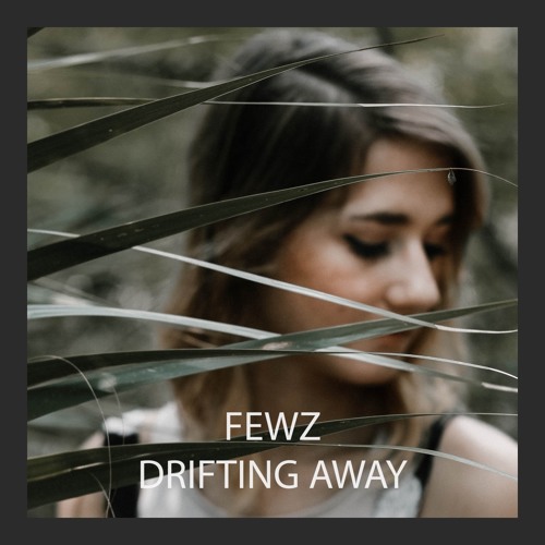 Drifting Away (OUT NOW!)