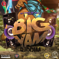 BIG YAM RIDDIM - KING BUBBA FM - SHE ALWAYS BEND OVER