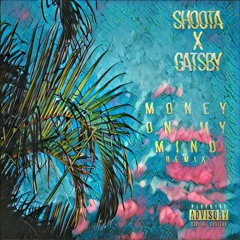 Money On My Mind (Remix) Ft. Young Gat$by