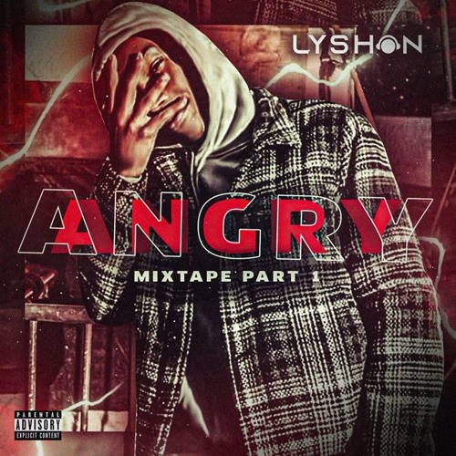 The Angry Mixtape Part 1. Mixed by DJ Lyshon