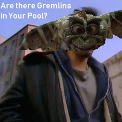 Are There Gremlins In Your Pool? Theme