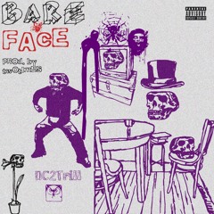 Bareface (Prod. BY 2wo2imes)