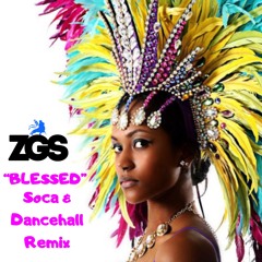 "BLESSED" SOCA & DANCEHALL REMIX - 2.5 Hour Mixtape (2 Hours Soca) - Zion's Gate Sound (Element)