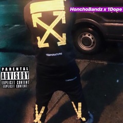 HonchoBandz & 1Dope - "OFF-white"