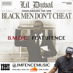 Black Men Dont Cheat (Remix) - Lil Duval Feat Charlamagne tha God and  JFENCE
