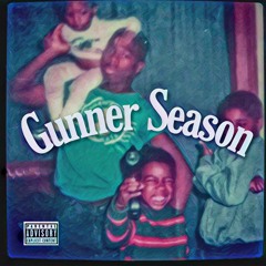 Gunner Season (Prod. Melody Arkitect)