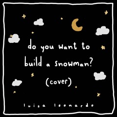 Do You Want To Build A Snowman Cover