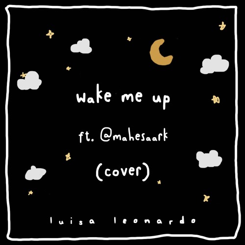 Wake Me Up Cover (ft. @mahesaark)