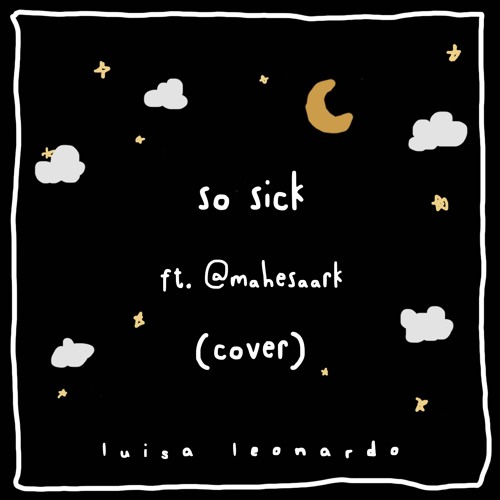 So Sick Cover (ft. @mahesaark)