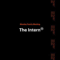 Ep. 20 Monday Family Meeting - The Intern with Rachel and Karina