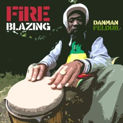 Fire Blazing feat. Danman