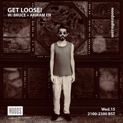 Get Loose! : August '18 by Noods Radio