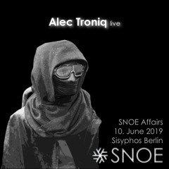SNOE Affairs - Alec Troniq LIVE At Sisyphos Berlin - June 2019