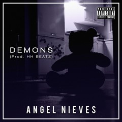 Angel Nieves - Demons (Prod. HH Beatz)