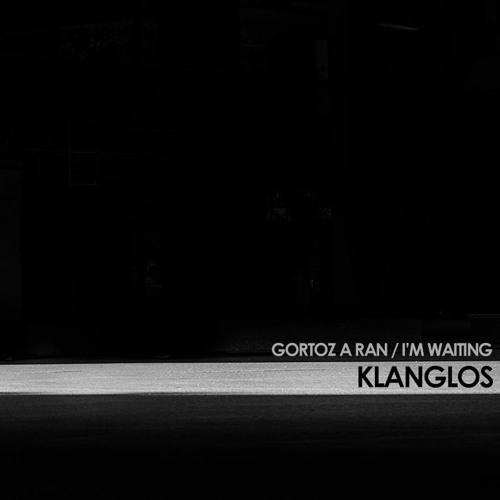 Klanglos - Gortoz A Ran, I'm Waiting