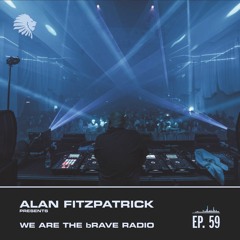We Are The Brave Radio 059 - Alan Fitzpatrick Live at Eric Prydz pres HOLO @ Steelyard - May 19