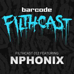 Filthcast 012 featuring Nphonix