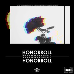 HONORRoLL (Produced By Paper Platoon)