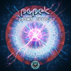 Popek - Plasma Effects (EP) Preview Mix -  OUT NOW