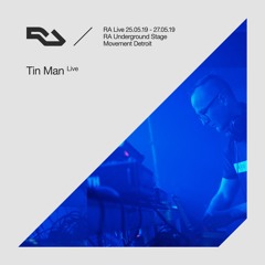 RA Live: 2019.05.25 - Tin Man (Live), Movement Detroit, USA