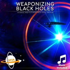 Weaponizing Black Holes