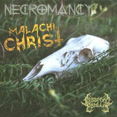 Malachi Christ - Witch Of Endor