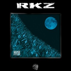 RKz x Muse | Hysteria | Hitech/Hard | 190-200