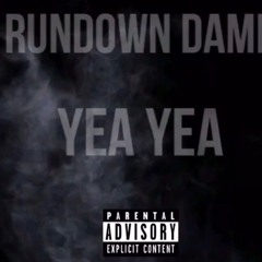 RunDownDame - Yea Yea