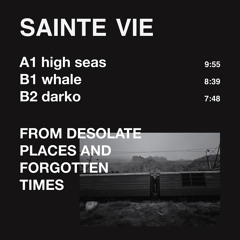 AK003 - Sainte Vie - High Seas - From Desolate Places And Forgotten Times EP (PREVIEW)