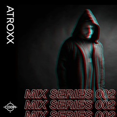 MIX SERIES 002: ATROXX