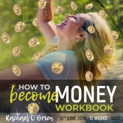 ENERGY PULL- How To Become Money Workbook Summer 2019