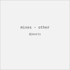 Mixes - Other
