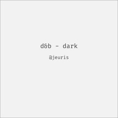 D&B - Dark