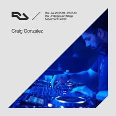 RA Live: 2019.05.26 - Craig Gonzalez, Movement Detroit, USA