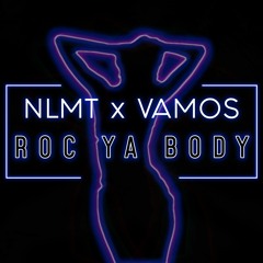 NLMT x Vamos - Roc Ya Body