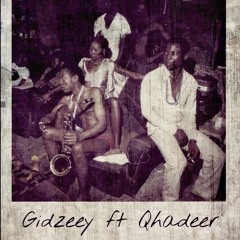 Gidzeey Feat. Qhadeer- SMOKE