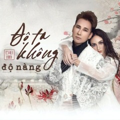 Độ Ta Không Độ Nàng (Cover) - Chu Bin