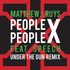People Are People (feat. Speech) [UNDER THE GUN Remix]