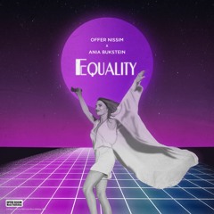 Offer Nissim X Ania Bukstein - Equality
