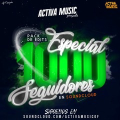 Activa Music - Pack 1000 Seguidores Soundcloud [Edits, Remixes & Mashups]