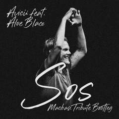 Avicii ft. Aloe Blacc - SOS (Macbass Tribute Bootleg)