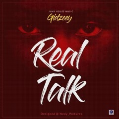 Gidzeey- Real Talk