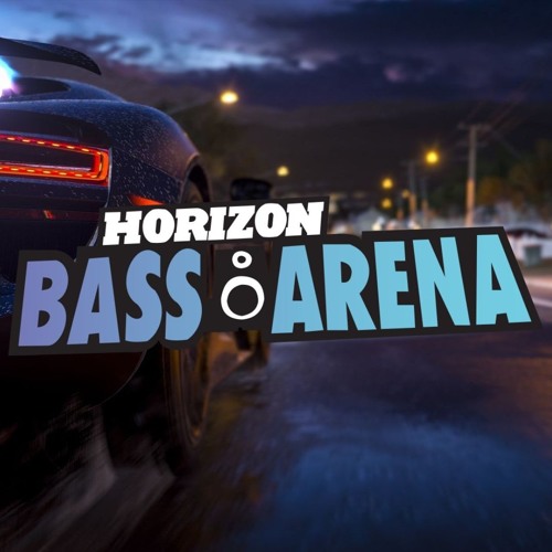 Stream Forza Horizon Bass Arena 2019 (Alternative Radio) by Aster