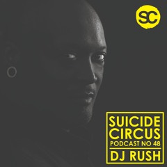 Suicide Podcast 48 : DJ RUSH