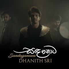 DHANITH SRI - Sandaganawa