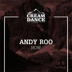 CRE017 Andy Roo - How (Original Mix)