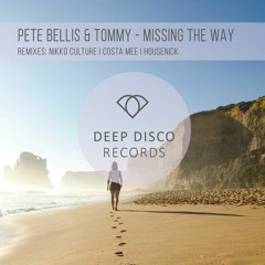 Pete Bellis & Tommy - Missing The Way (Nikko Culture Remix)