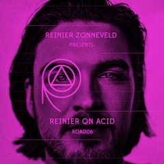 Reinier on Acid presented by Reinier Zonneveld [ROA006]