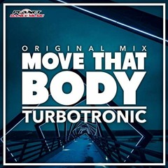 Turbotronic - Move That Body