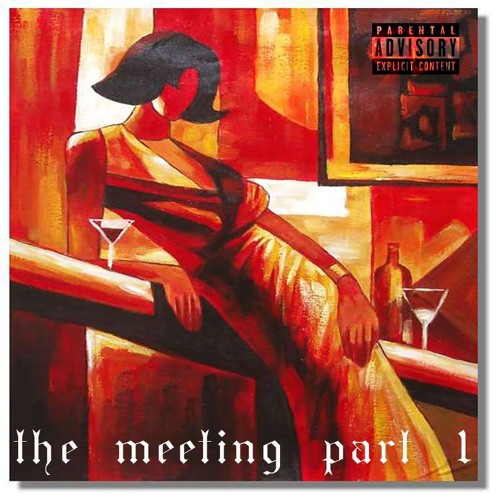 The Meeting (Part One)